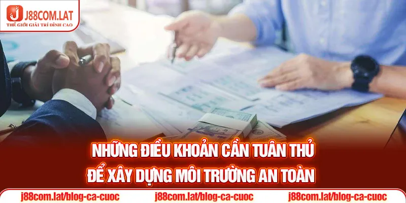 Những điều khoản cần tuân thủ để xây dựng môi trường an toàn
